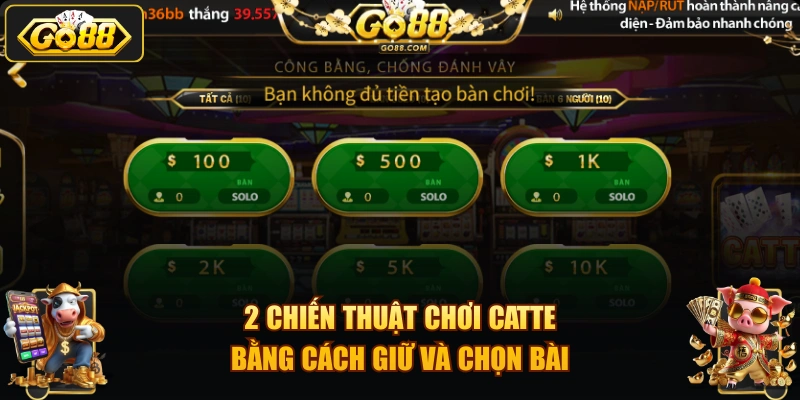 2 chiến thuật chơi Catte bằng cách giữ và chọn bài