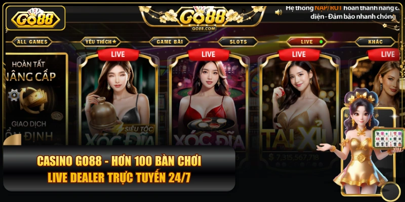 Casino GO88 - Hơn 100 Bàn Chơi Live Dealer Trực Tuyến 24/7