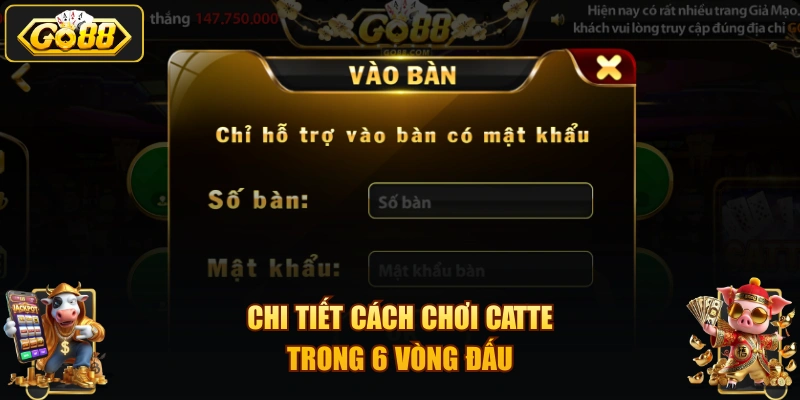 Chi tiết cách chơi Catte trong 6 vòng đấu