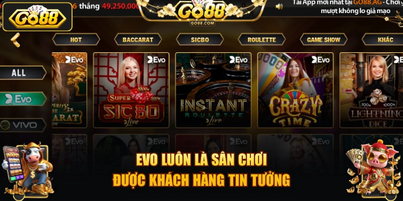EVO luôn là sân chơi được khách hàng tin tưởng