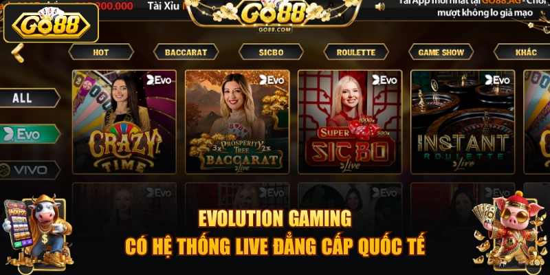 Evolution Gaming có hệ thống live đẳng cấp quốc tế