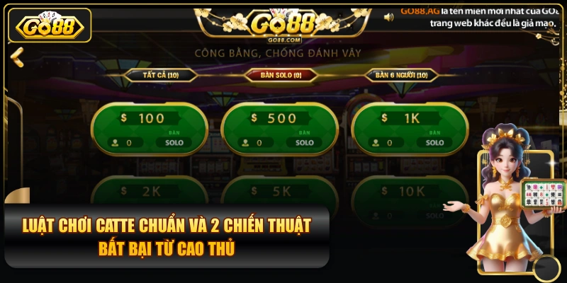 Luật Chơi Catte Chuẩn Và 2 Chiến Thuật Bất Bại Từ Cao Thủ