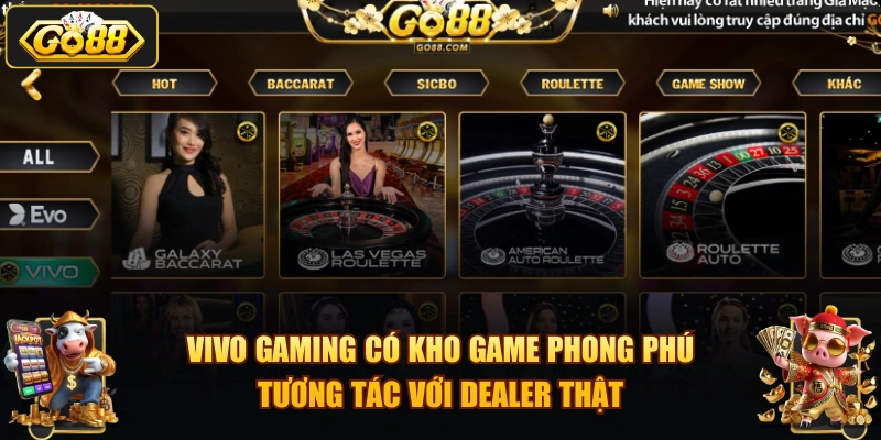 Vivo Gaming có kho game phong phú, tương tác với Dealer thật